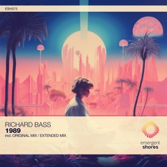 Richard Bass - 1989 (Original Mix) [ESH373]