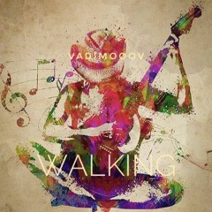 VadimoooV - W A L K I N G ( Original Mix )