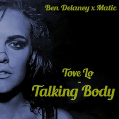Ben Delaney x Matic - Talking Body (FREE DL)
