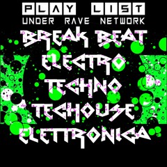 BREAK BEAT - ELECTRO - TECHNO - MINIMALE - TECHOUSE