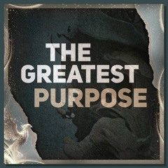 The Greatest Purpose EP