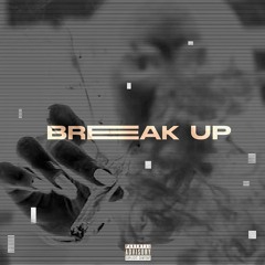Break Up (Ft. Azthesinger & Jay$lime 5L)