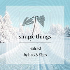 Simple Things Podcast by Hats & Klaps