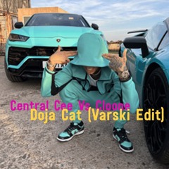 Central Cee Vs Cloone - Doja Cat Ciggie (Varski Edit)