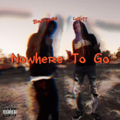 Nowhere To Go Feat Luslatt(Music Video On YouTube)