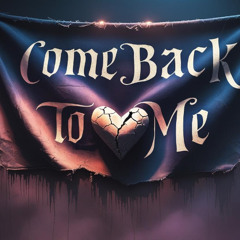 ElizeLyrical - Come Back To Me