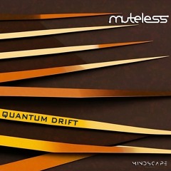 Muteless - Quantum Drift