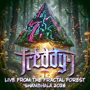 FREDDY J - FRACTAL FOREST SHAMBHALA 2026