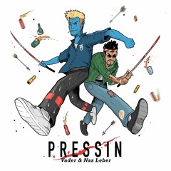 Pressin' Feat. Nas Leber