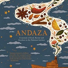 @) Andaza, A Memoir of Food, Flavour and Freedom in the Pakistani Kitchen @Online)