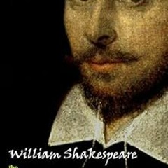 [FREE] EPUB 📧 Complete Works Of William Shakespeare (37 Plays + 160 Sonnets + 5 Poet