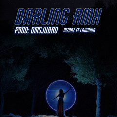 Darling (RMX) Prod:OMGjubro