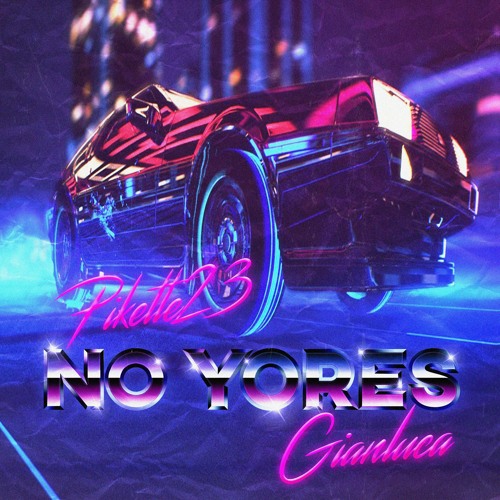 Pikette23 Ft Gianluca - No Yores (KEYSEL 80's Remix)