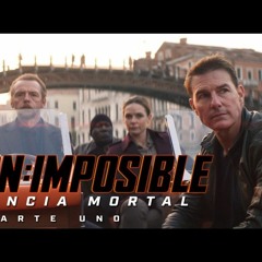 [¡CUEVANA!]** Ver Misión imposible: Sentencia mortal, parte 1 [2023] la Película Online en Español