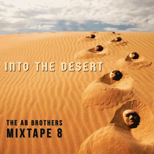 INTO THE DESERT-Mixtape 8