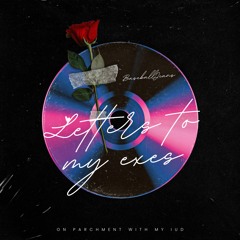 Letters to My Exes On Parchment