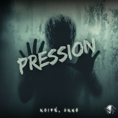 Koifé x 6KNS - Pression