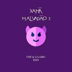 Xamã - Malvadão 3 (TMF & GAABIO Remix) [Radio Edit]