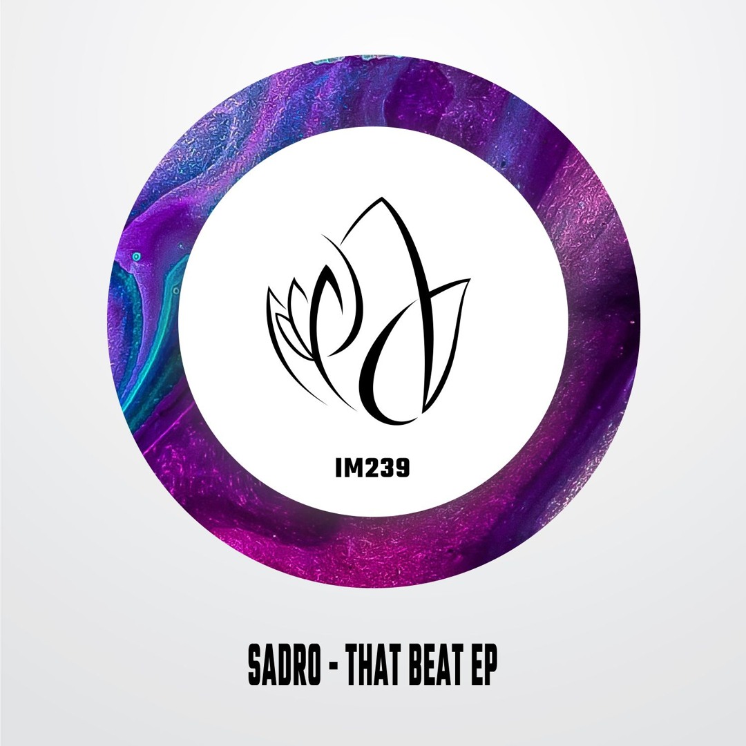 Stream IM239 - Sadro - THAT BEAT EP by Innocent Music Stream IM239 - Sadro - THAT BEAT EP by Innocent Music
