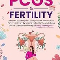 FREE B.o.o.k (Medal Winner) PCOS & Fertility: A Proven Roadmap to Conception for Women With Polycy