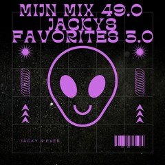 Mijn Mix 49.0 | Jacky's favorites 3.0