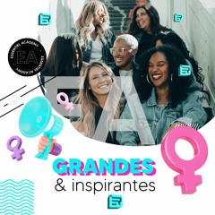 Grandes & inspirantes - Podcast 04/03