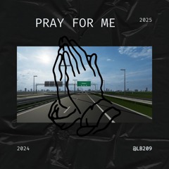 Pray For Me