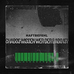 HAFTBEFEHL - CWWDBI (KLACKXXX REMIX)