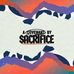 A Covenant By Sacrifice