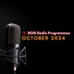 BGIS RADIO PROGRAMMES FOR OCTOBER 2024