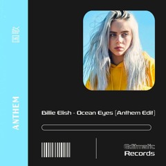 PREMIERE: Billie Elish - Ocean Eyes (Anthem Edit)