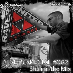 DJ SETS SPECIAL #062 | SHAH in the Mix