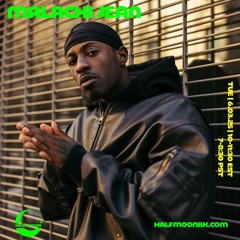 Half Moon BK Mix - June 3rd, 2025, 10PM EST - Malachi Jean