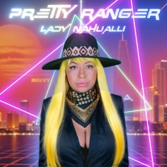 Pretty Ranger - Lady Nahualli