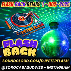 DANCE FLASH BACK REMIX 01 DJ PETER FLASH 002-2025