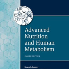 [VIEW] EPUB ✔️ Advanced Nutrition and Human Metabolism (MindTap Course List) by  Sare