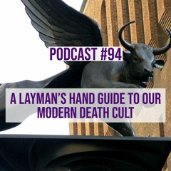 Podcast #94 - Jason Christoff - Your Hand Guide To Our Modern Death Cult