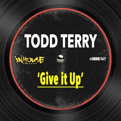 Todd Terry - Give It Up (Original Mix)