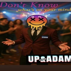 Don't Know (whats on your mind)