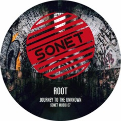 Premiere : Root - Journey To The Unknown (SONET007)