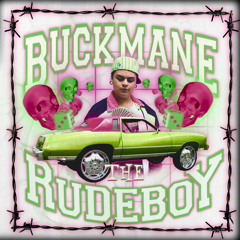 The RudeBoy - Buck Mane