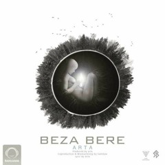 Arta & Raha - Beza Bere.