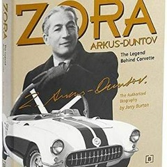Read pdf Zora Arkus-Duntov -The Legend Behind Corvette by  Jerry Burton