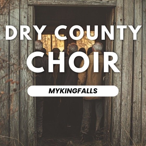 Dry County Choir