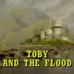 Toby and The Flood - OST