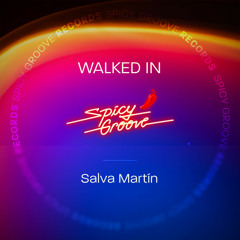 PREMIERE: Salva Martin - Walked In [Spicy Groove]