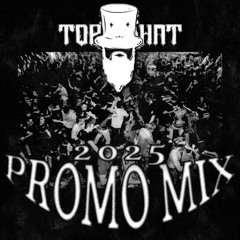 TOPHAT 2025 PROMO MIX