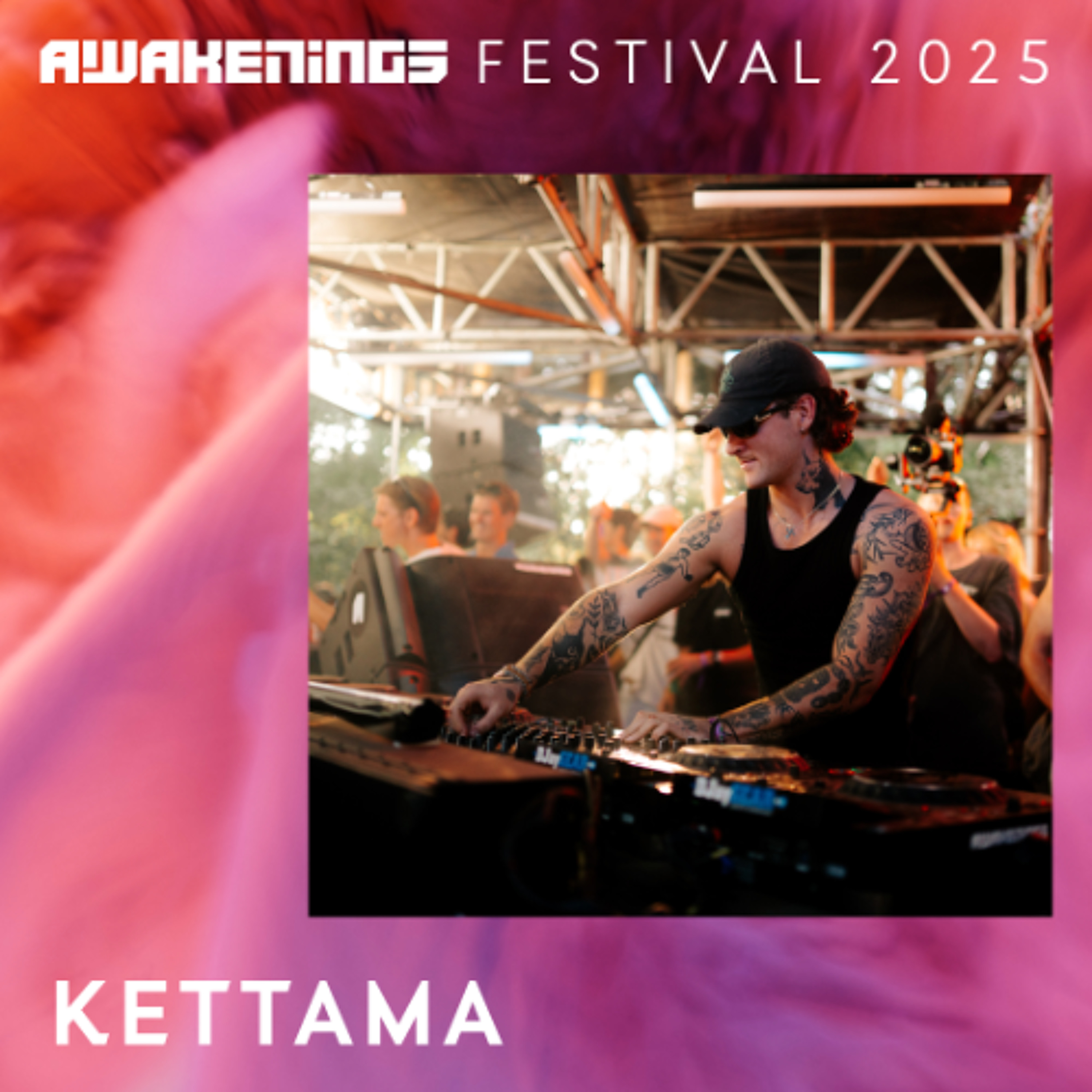 Kettama - Awakenings Festival 2025 episode artwork