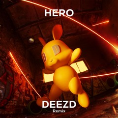 DEEZD - Hero (Remix)