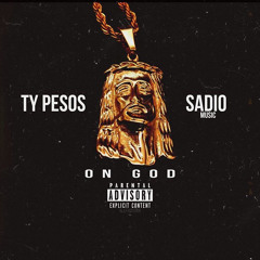 Sadio x Ty Pesos -  On God